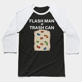 Flash man or trash can Baseball T-Shirt